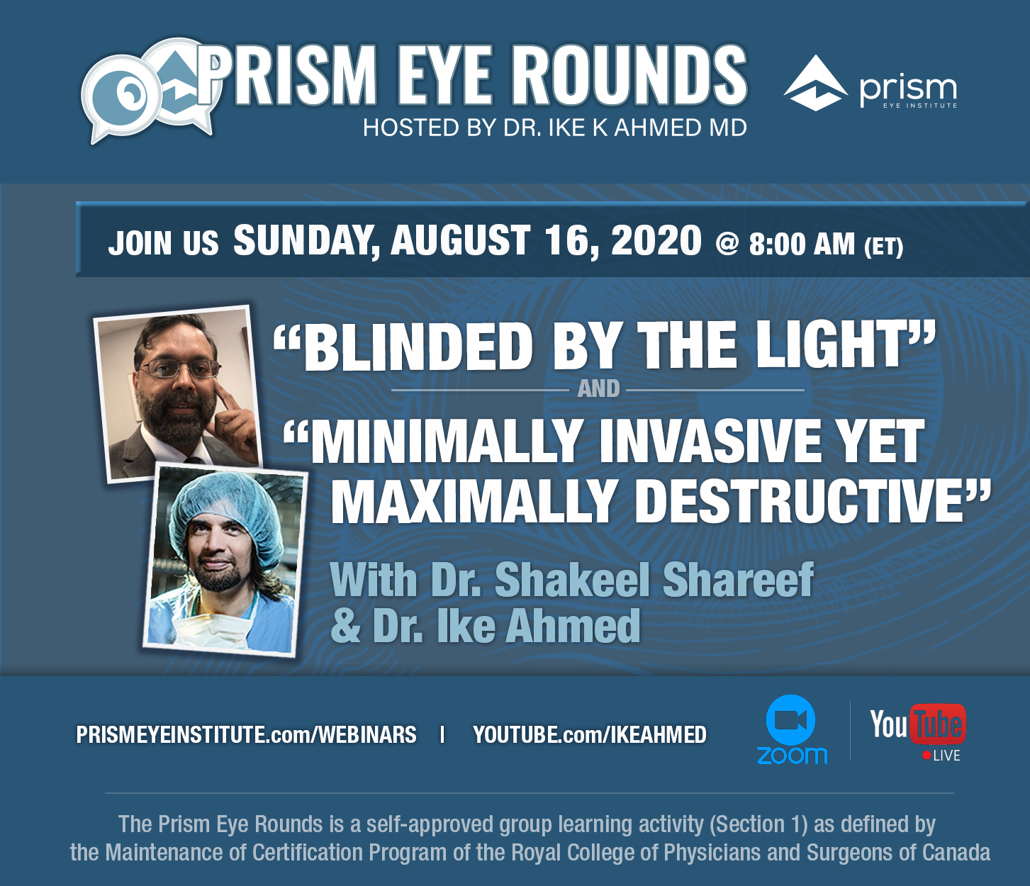 Prism Eye Rounds Blinded by the Light and Minimally Invasive Yet